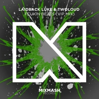 Laidback LukeFcukin Beats (VIP Mix)