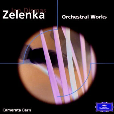 Camerata BernZelenka: Orchestral Works