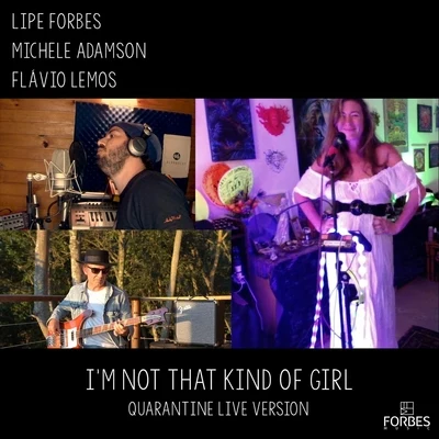 Flávio LemosIm Not That Kind of Girl (Quarantine Version) [Live]