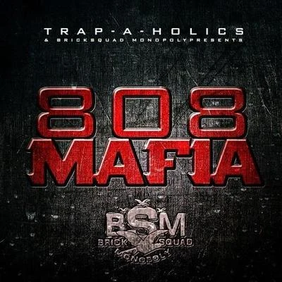 808 Mafia808 Mafia