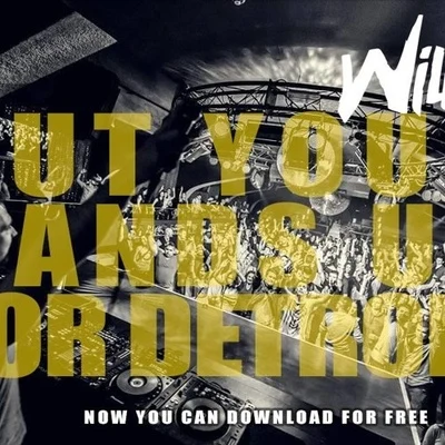 WillcoxMALVØPut Your Hands Up 4 Detroit (Willcox Remix)