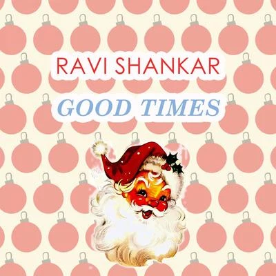 Ravi Shankar/Philip GlassGood Times