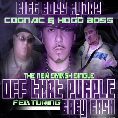 Baby BashOff That Purple (feat. Baby Bash)