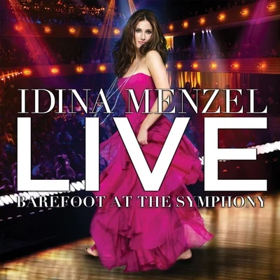 Idina MenzelWilliam YoumansLive: Barefoot At The Symphony