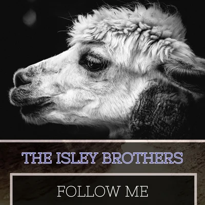 The Isley BrothersFollow Me