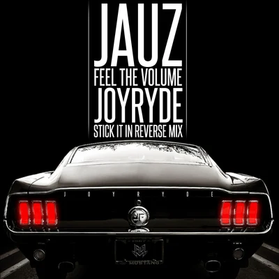 Jauz/BorgoreFeel The Volume (JOYRYDE Stick It In Reverse Mix)