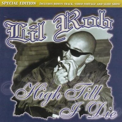 Lil Rob/Cuco/MC MagicHigh Till I Die Special Edition