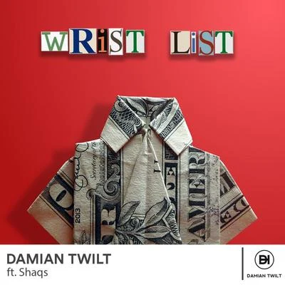 Dylan Dos Santos/Damian TwiltWrist List (feat. Shaqs)