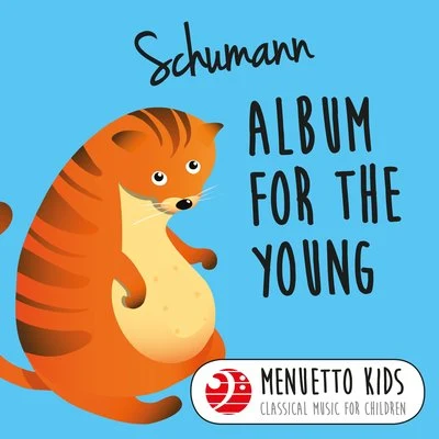 Peter FranklSchumann: Album for the Young, Op. 68 (Menuetto Kids - Classical Music for Children)