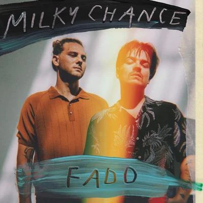 Milky ChanceFado