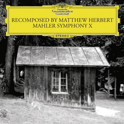 Giuseppe SinopoliAlban BergRecomposed by Matthew Herbert - Mahler Symphonie No. 10