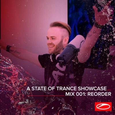 ReOrderA State Of Trance Showcase - Mix 001: ReOrder