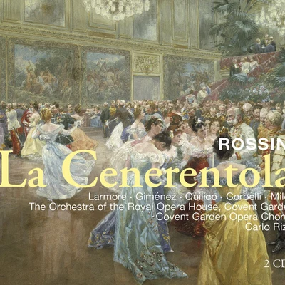 Orchestra of the Royal Opera House, Covent GardenSir Alexander GibsonTeresa BerganzaRossini : La Cenerentola