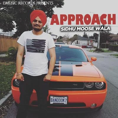 Sidhu Moose WalaApproach