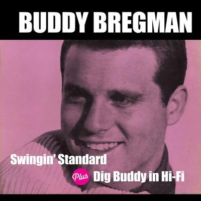 Buddy BregmanSwingin Standards + Dig Buddy in Hi-Fi