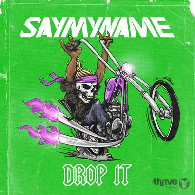 SAYMYNAME/Henry FongDrop It