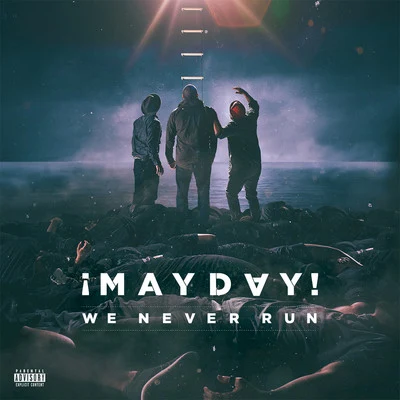 ¡ Mayday!We Never Run