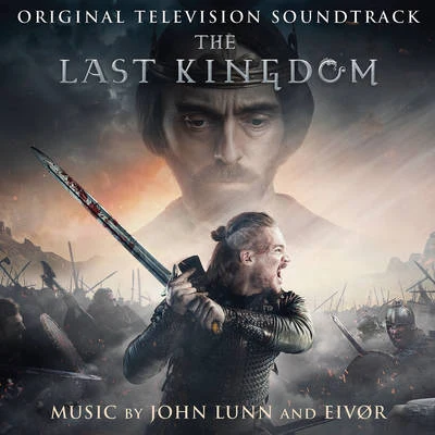 Tom Hodge/EivørThe Last Kingdom (Original Television Soundtrack)