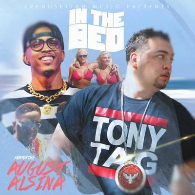 Tony TagIn The Bed (feat. August Alsina)