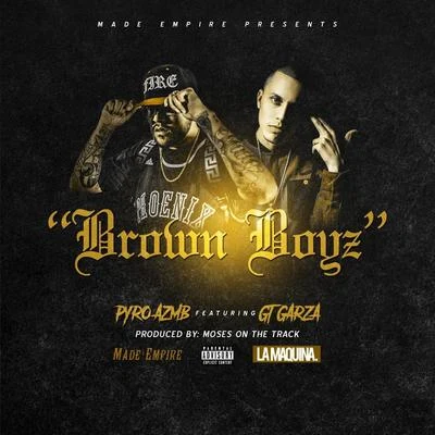 Pyro Azmb/Layzie BoneBrown Boyz (feat. GT Garza)