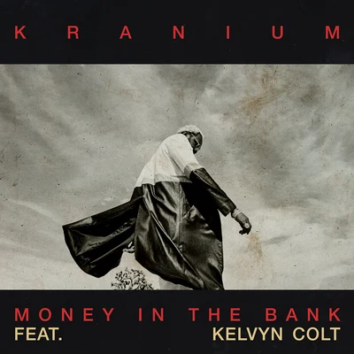 KraniumMoney In The Bank (feat. Kelvyn Colt)