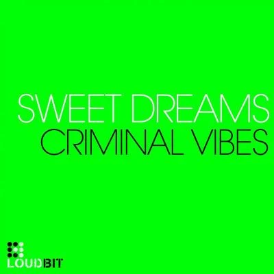 Criminal VibesSweet Dreams (Club Mix)