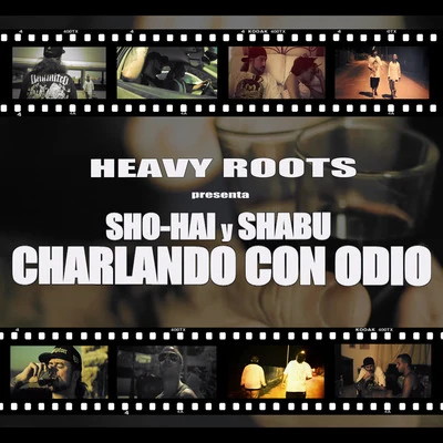 Heavy Roots/Ganjahr FamilyCharlando con Odio