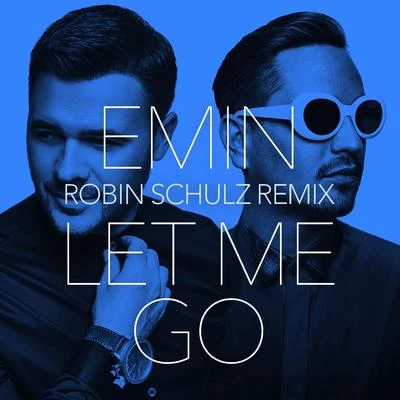 EminLet Me Go (Robin Schulz Remix)