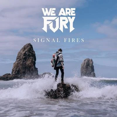 WE ARE FURYSignal Fires