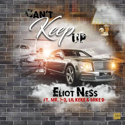 Eliot NessCant Keep Up