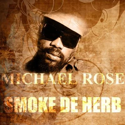 Michael Rose/Paul Fox/Shades of BlackSmoke De Herb