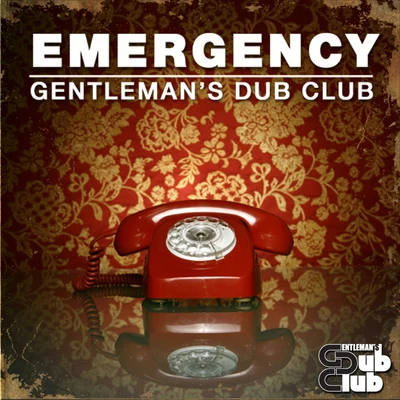 Gentlemans Dub ClubEmergency