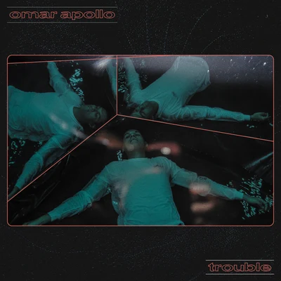 Omar ApolloTrouble