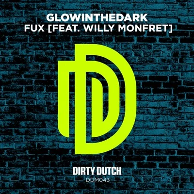 GlowinthedarkFux (feat. Willy Monfret)