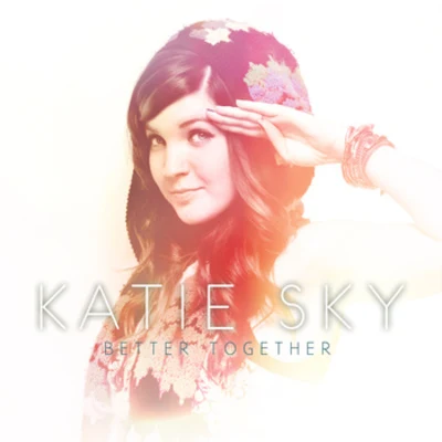 Taylor Kade/Katie Sky/tyDiBetter Together & Other Covers