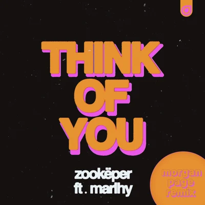 ZookëperThink of You (Morgan Page Remix)