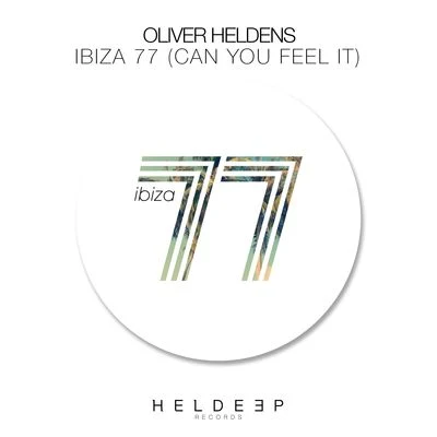 Oliver Heldens/RowettaIbiza 77 (Can You Feel It)