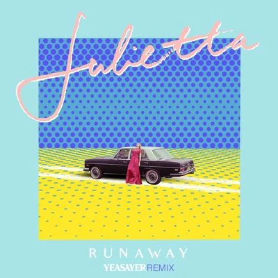 JuliettaRunaway (Yeasayer Remix)