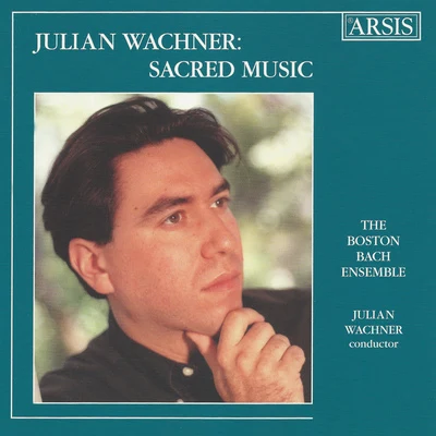 Novus NY/Rebecca Jo Loeb/Anna Schubert/The Choir of Trinity Wall Street/Julian WachnerWACHNER, J.: Sacred Choral Music (The Boston Bach Ensemble, Wachner)