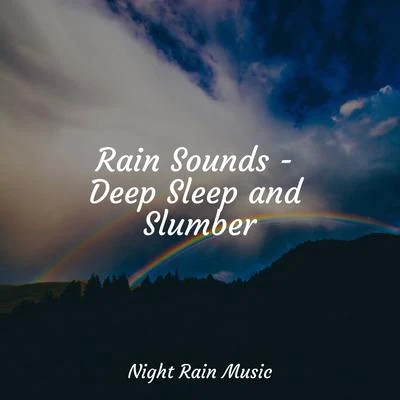 Amazing Spa MusicRain Sounds - Deep Sleep and Slumber