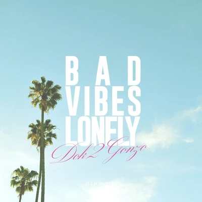 Dok2/G2/Crush/Flowsik/Boi B/Mad Clown/BewhY/C Jamm/Simon D/禹泰雲Bad Vibes Lonely