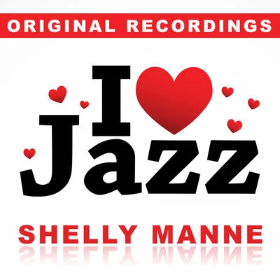 Shelly ManneI Love Jazz