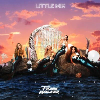 Little Mix/Amelia Lily/Marcus Collins/Janet Devlin/Craig ColtonHoliday (Frank Walker Remix)