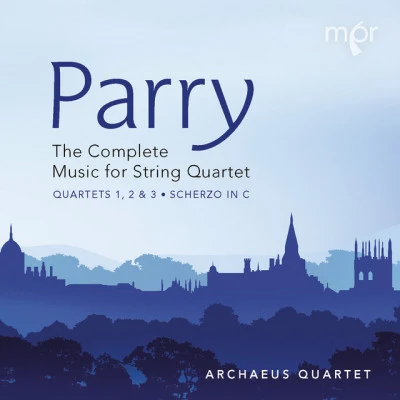 Hubert ParryHM Chapel RoyalDr O H PeasgoodThe Choirs of Westminster AbbeySt George's ChapelParry: The Complete Music for String Quartet