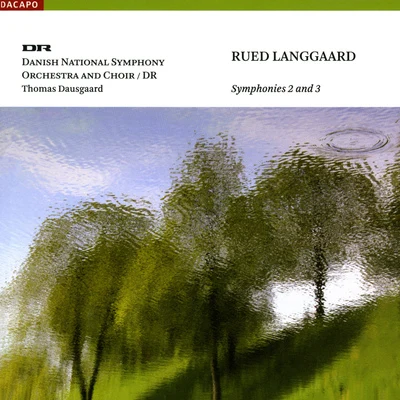 Thomas Dausgaard/Swedish Chamber OrchestraLANGGAARD, R.: Symphonies Nos. 2 and 3 (Danish National Symphony, Dausgaard)