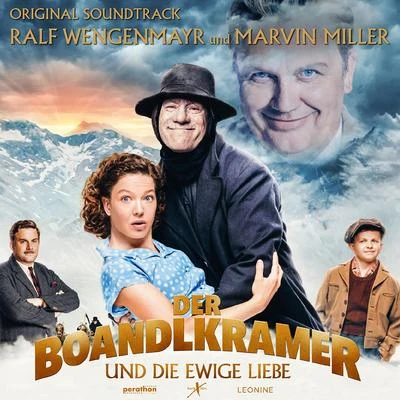 Ralf WengenmayrDer Boandlkramer und die ewige Liebe (Original Motion Picture Soundtrack)