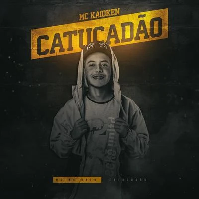 MC Kaioken/MC LevinCatucadão