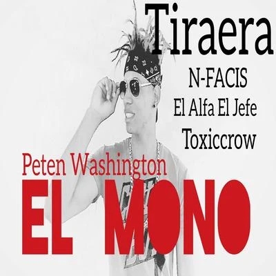 Peten WashingtonEl Mono ( Tiraera )