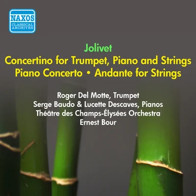 Ernest BourJOLIVET, A.: Piano ConcertoConcertino for Trumpet and PianoAndante (Descaves, Theatre des Champs-Elysees Orchestra, Bour) (1953)