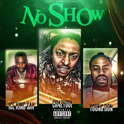 Ice King SavNo Show (feat. Ice King Sav & Young Don)